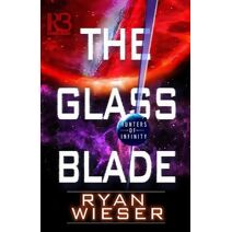 Glass Blade (Hunters of Infinity)