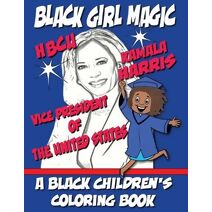 Black Girl Magic - Kamala Harris HBCU Coloring Book (Black Girl Magic)