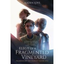 Elegy of a Fragmented Vineyard
