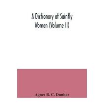 dictionary of saintly women (Volume II)