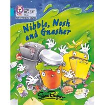 Nibble, Nosh and Gnasher (Collins Big Cat Phonics for Letters and Sounds)