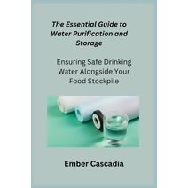Essential Guide to Water Purification and Storage