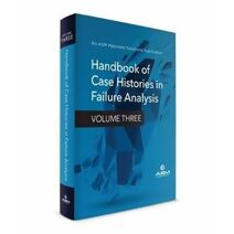 Handbook of Case Histories in Failure Analysis