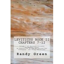 Leviticus Book II (Heavenly Citizens in Earthly Shoes, an Exposition of the Scriptures for Disciples and Young Christia)