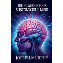 Power of Your Subconscious Mind