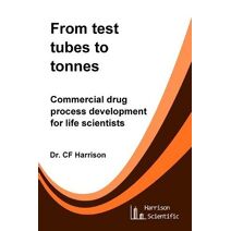 From test tubes to tonnes (Life After Life Science)