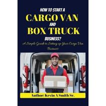 How to start a cargo van and Box truck business