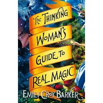 Thinking Woman's Guide to Real Magic