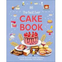 Best Ever Cake Book (DK's Best Ever Cook Books)