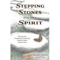 Stepping Stones for Your Spirit