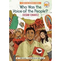 Who Was the Voice of the People?: Cesar Chavez