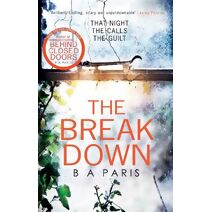 Breakdown: The gripping thriller from the bestselling author of Behind Closed Doors