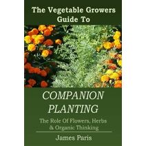 Companion Planting (No Dig Gardening Techniques)