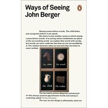 Ways of Seeing (Penguin Modern Classics)
