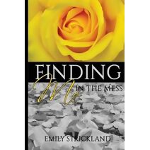 Finding Me In The Mess (Lost and Found)