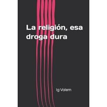 religión, esa droga dura
