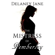Mistress of Pemberley (Secrets of Pemberley)