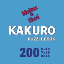 Kakuro Puzzle Book 200 Games Medium to Hard