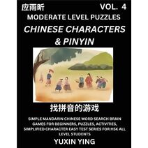 Difficult Level Chinese Characters & Pinyin Games (Part 4) -Mandarin Chinese Character Search Brain Games for Beginners, Puzzles, Activities, Simplified Character Easy Test Series for HSK Al