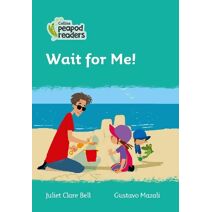 Wait for Me! (Collins Peapod Readers)