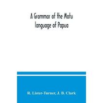 grammar of the Motu language of Papua