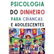 Psicologia do dinheiro Para crian�as e adolescentes