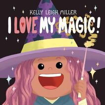 I Love My Magic! (I Love My Books)
