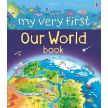 My Very First Our World Book (My First Books)