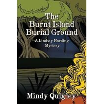 Burnt Island Burial Ground (Lindsay Harding Mystery)
