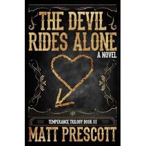 Devil Rides Alone (Temperance Trilogy)