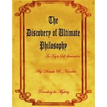 Discovery of Ultimate Philosophy- The Key to Self-illumination
