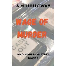Wage of Murder (Mac Morris Mysteries)