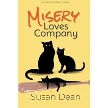 Misery Loves Company (Abby MacMillan Mysteries)