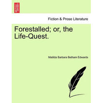 Forestalled; Or, the Life-Quest.