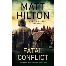 Fatal Conflict (Grey and Villere Thriller)