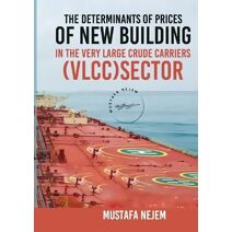 Determinants of Prices of Newbuilding in the Very Large Crude Carriers (VLCC) Sector