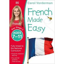 French Made Easy, Ages 7-11 (Key Stage 2) (Made Easy Workbooks)