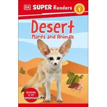 DK Super Readers Level 1 Desert Plants and Animals (DK Super Readers)