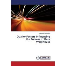 Quality Factors Influencing the Success of Data Warehouse