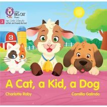 Cat, a Kid and a Dog (Big Cat Phonics for Little Wandle Letters and Sounds Revised)
