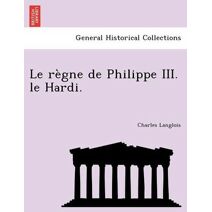 règne de Philippe III. le Hardi.
