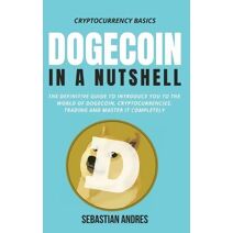 Dogecoin in a Nutshell