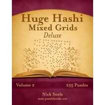 Huge Hashi Mixed Grids - Volume 2 - 255 Puzzles (Hashi)