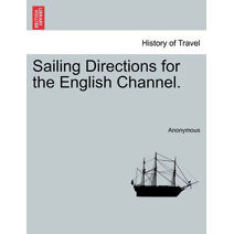 Sailing Directions for the English Channel.