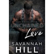 Unchained Love (Bound in Bloodlust)