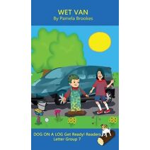 Wet Van (Classroom and Home) (Dog on a Log (Blue) Get Ready! Readers)