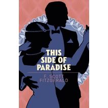 This Side of Paradise (Arcturus Essential Fitzgerald)