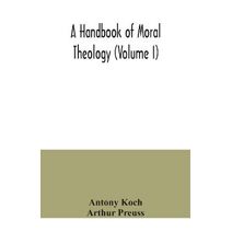 handbook of moral theology (Volume I)