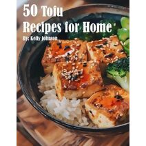 50 Tofu Recipes for Home