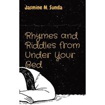 Rhymes and Riddles from Under Your Bed